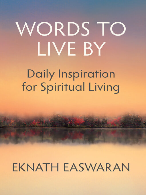 Title details for Words to Live By by Eknath Easwaran - Available